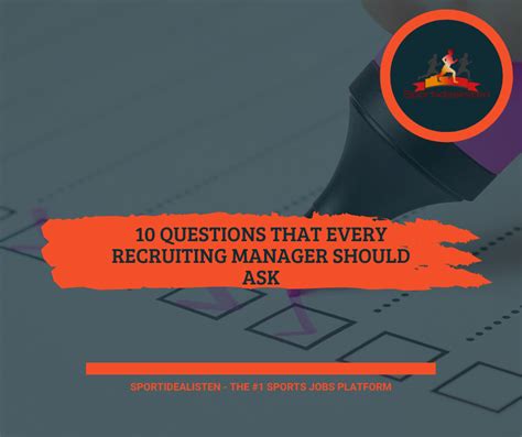 10 Questions That Every Recruiting Manager Should Ask Sports Jobs