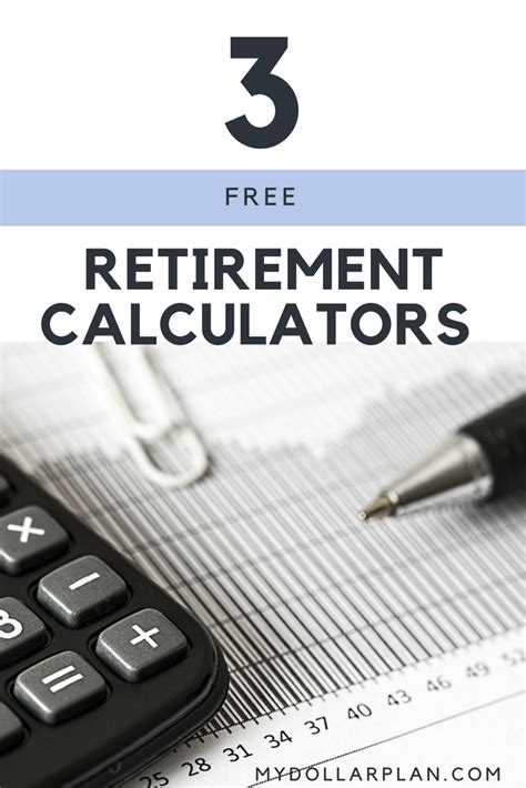 3 Free Retirement Calculators You Should Try Right Now Retirement