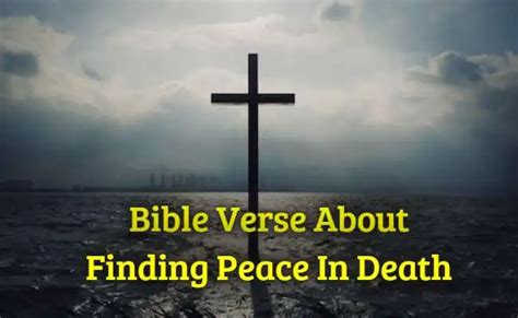 35 Bible Verse About Finding Peace In Death Kjv