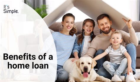 6 Benefits Of A Home Loan That You Shouldn T Miss Out On