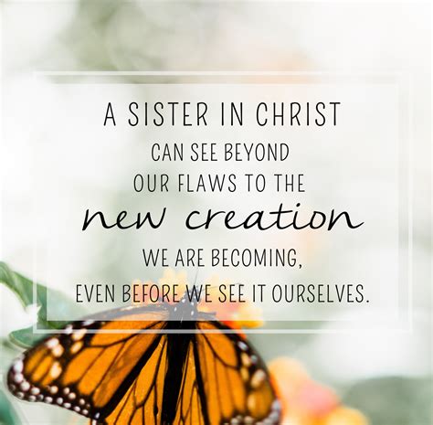 A Sister In Christ Is One Of God S Greatest Blessings A Heart Full