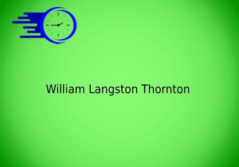 About William Langston Thornton