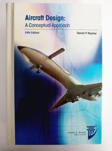 Aircraft Design A Conceptual Approach 5Th Edition By Daniel P Rayner