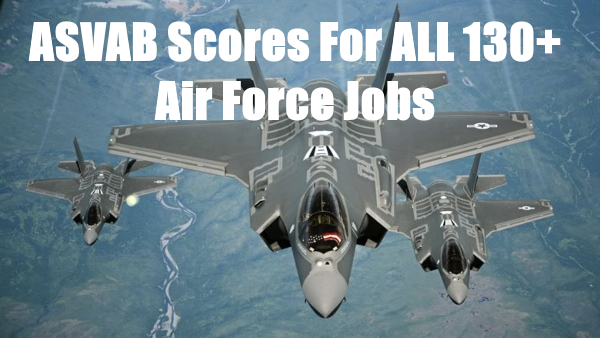 All About Air Force Asvab Composite Scores Air Force Jobs Scores