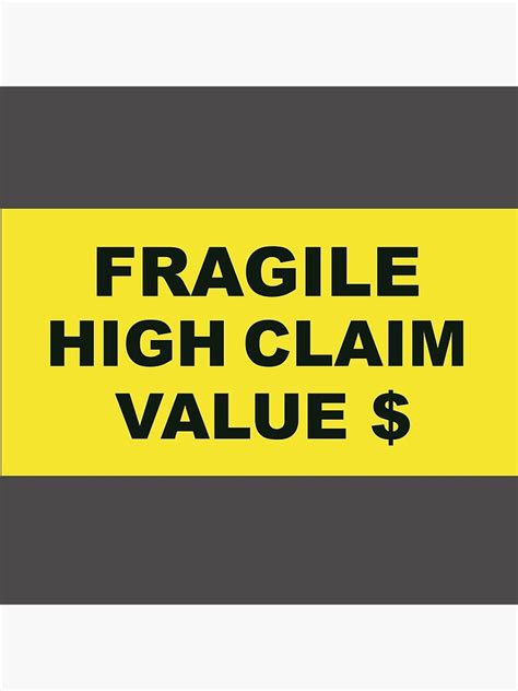 Amp Quot Fragile High Claim Value Industrial Style Yellow Sign Amp Quot Poster For Sale By Lobodelnoir Redbubble