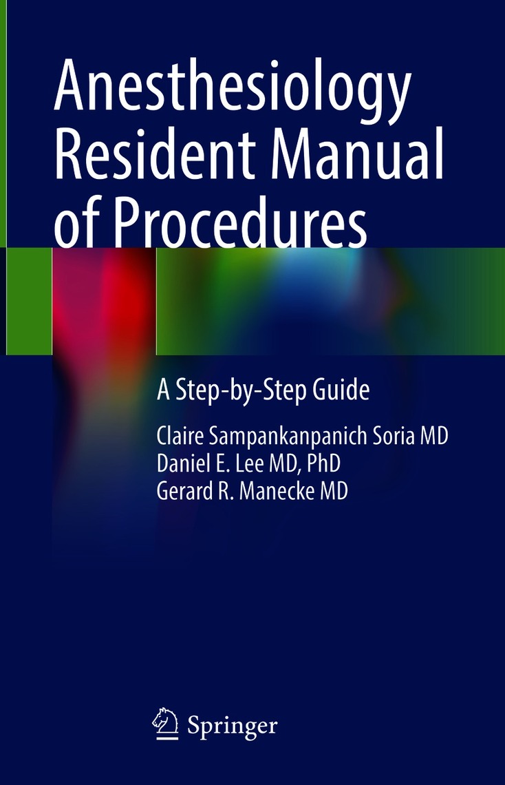 Anesthesiology Resident Manual Of Procedures A Step By Step Guide By