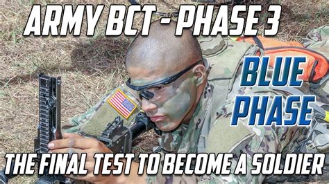 Army Bct Documentary Phase 3 Blue Phase Youtube