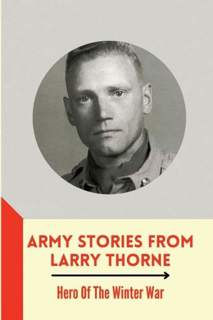 Army Stories From Larry Thorne Hero Of The Winter War By Darrel