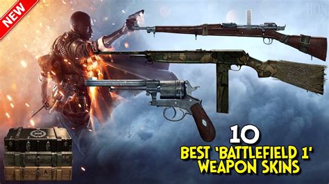 Battlefield 1 10 Of The Best Battlefield 1 Weapon Skins