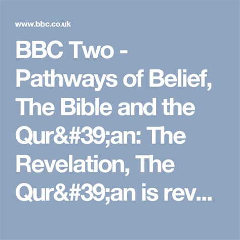 Bbc Two Pathways Of Belief The Bible And The Qur Amp 39 An The Revelation The Word Of Allah Pbuh