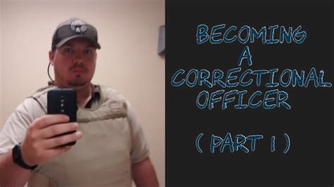 Becoming A Correctional Officer Part 1 Youtube