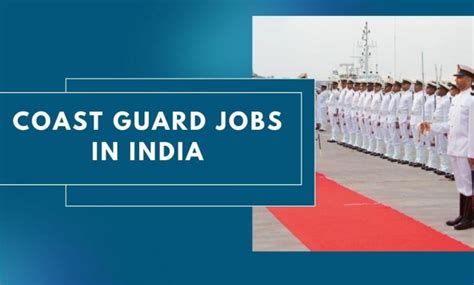 Coast Guard Jobs In India 2024 Apply Here