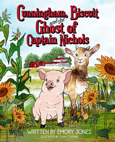 Cunningham Biscuit And The Ghost Of Captain Nichols By Emory Jones