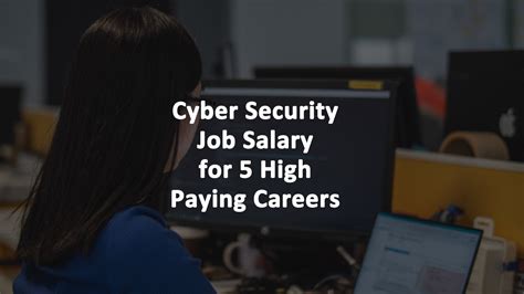 Cyber Security Job Salary For 5 High Paying Careers Askcybersecurity Com