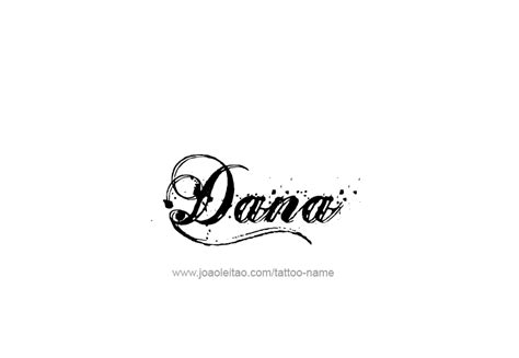 Dana Name Tattoo Designs Name Tattoos Dana Name Name Tattoo Designs