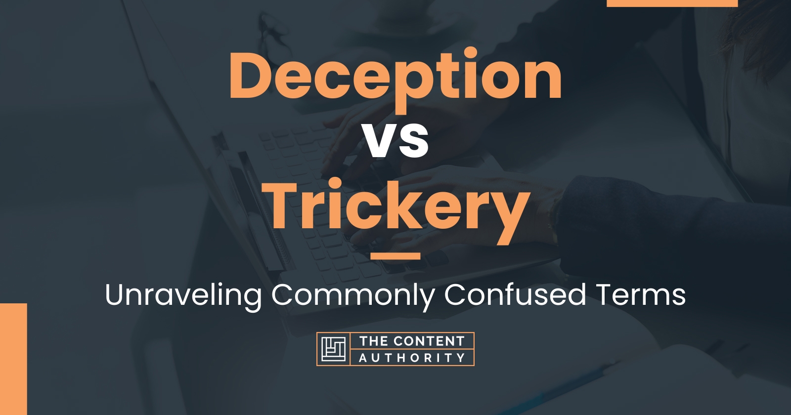 Deception Vs Trickery Unraveling Commonly Confused Terms