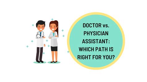 Doctor Vs Physician Assistant The Pros And Cons Of Each Career Path