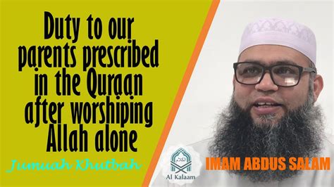 Duty To Our Parents After Worshiping Allah Alone Khutba 020623 Imam Abdus Salam Youtube