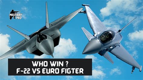 F22 Vs Eurofighter Showdown