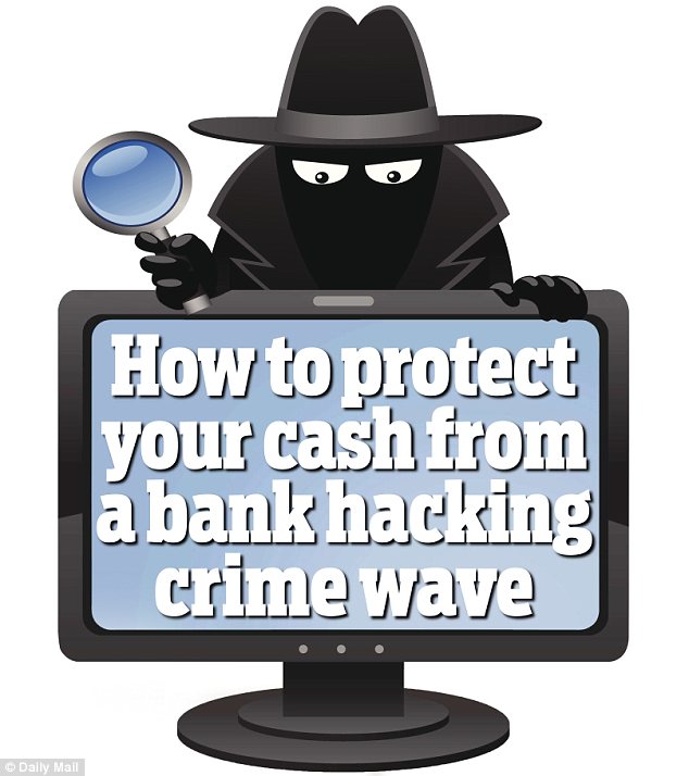 Here S How To Protect Your Cash From A Bank Hacking Crime Wave This