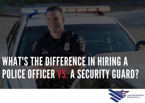 Hiring A Police Officer Vs A Security Guard Which Is Right For You