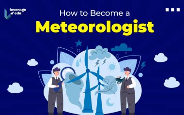 How To Become A Meteorologist Leverage Edu