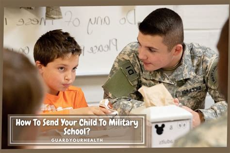 How To Send Your Child To Military School 2022 Top Full Guide