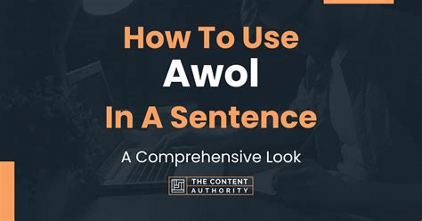 How To Use Awol In A Sentence A Comprehensive Look