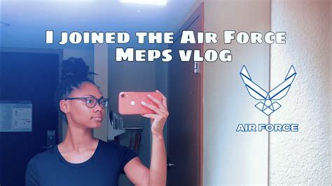 I Joined The Air Force Meps Vlog Youtube