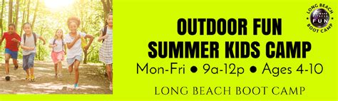 Long Beach Boot Camp Outdoor Camp For Kids Kidsguide Kidsguide