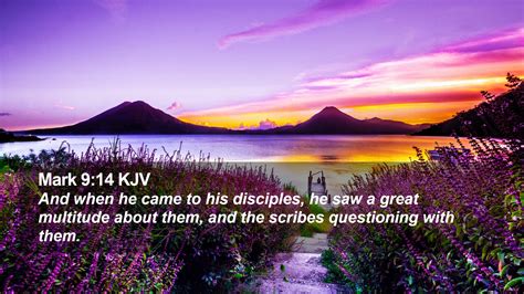 Mark 9 14 Kjv Desktop Wallpaper And When He Came To His Disciples He