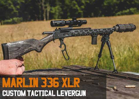 Marlin 336 Xlr Custom Tactical Levergun Ta Targets