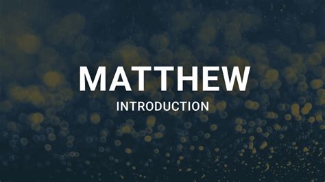 Matthew Introduction Bsf Blog