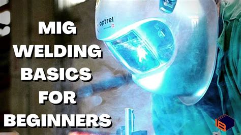 Mig Welding Tips And Techniques For Beginners Welding Table Metal