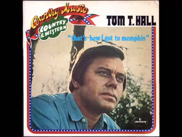 Obskuradio Tom T Hall That S How I Got To Memphis 78S Bessere