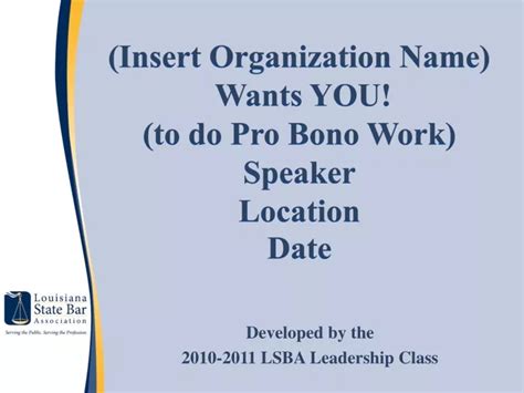 Ppt Insert Organization Name Wants You To Do Pro Bono Work