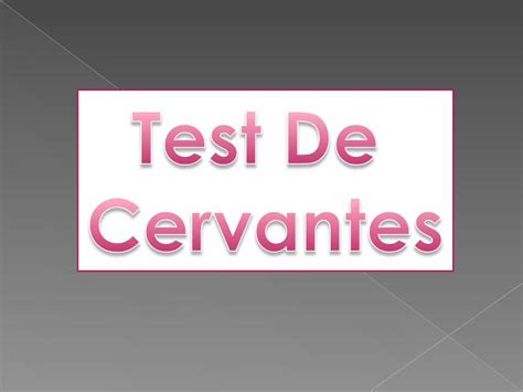 Ppt Test De Cervantes Dokumen Tips