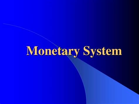 Ppt The Monetary System Powerpoint Presentation Free Download Id