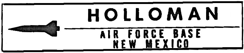 Project 1947 Holloman Air Force Base Reports Eho 15 And Mtht 150