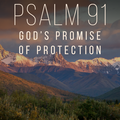 Psalm 91 God S Promise Of Protection Part 3 Springhill Church