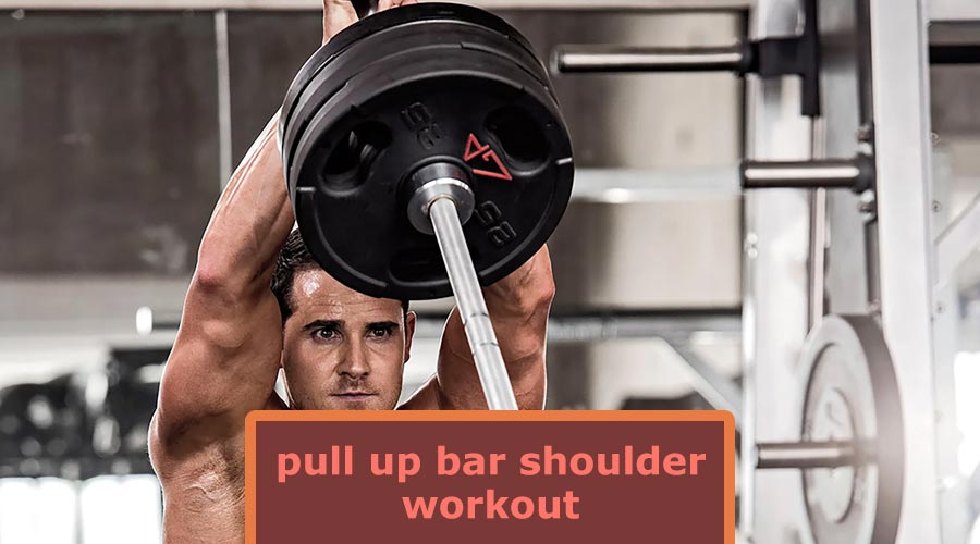 Pull Up Bar Shoulder Workout Strengthening And Toning