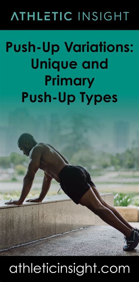 Push Up Variations Unique And Primary Push Up Types Athletic Insight