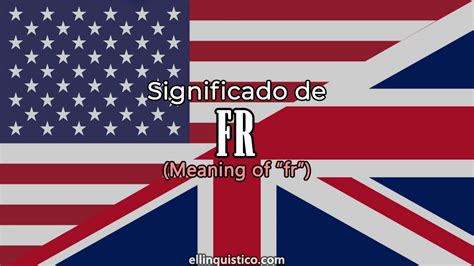 Q Significa Fr En Ingles