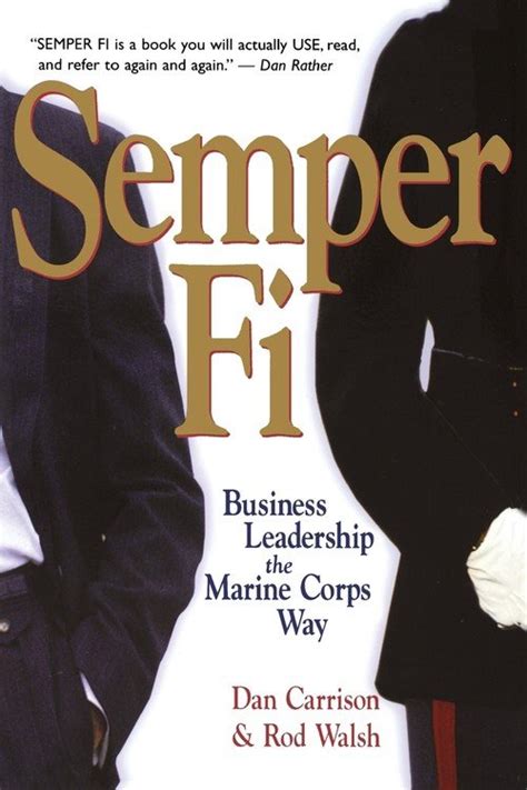 Semper Fi Business Leadership The Marine Corps Way Carrison Dan