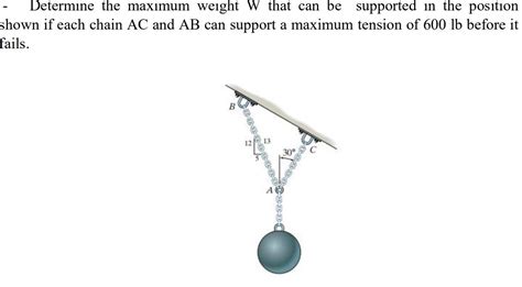 Solved Determine The Maximum Weight W That Can Be Sup