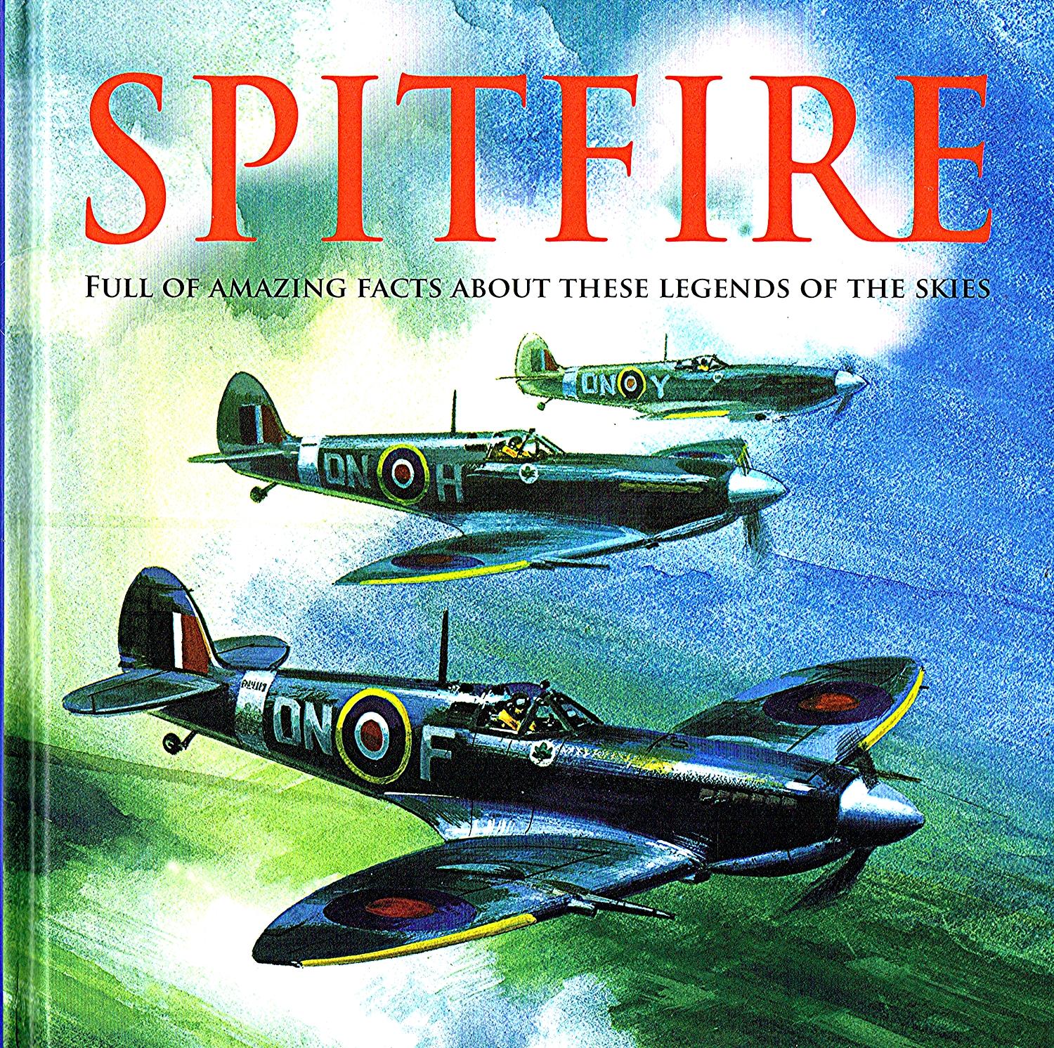 Spitfire Full Of Amazing Facts About These Legends Of The Skies