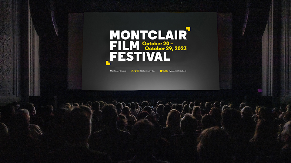 Submissions Open For The 2021 Montclair Film Festival Montclair Film