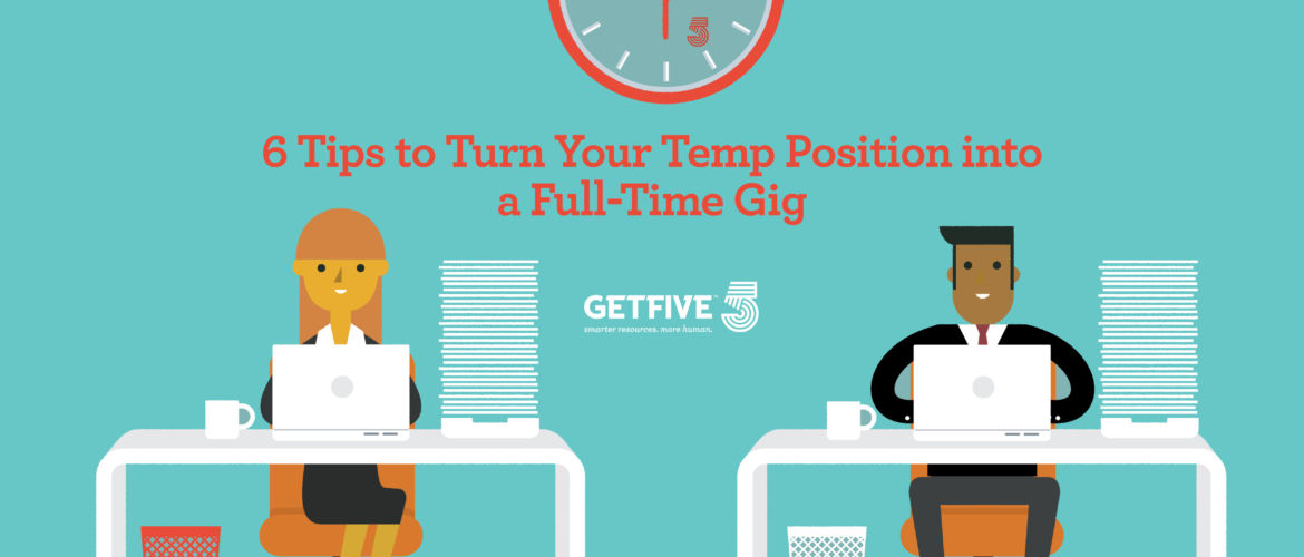 Temp Job Advice Temp To Perm Consulting Getfive