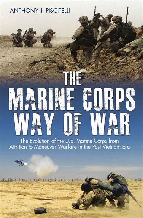 The Marine Corps Way Of War The Evolution Of The U S Marine Corps