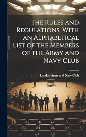 The Rules And Regulations With An Alphabetical List Of The Members Of